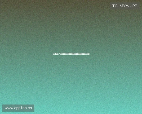 掌握NBA精彩瞬间,畅享高清直播与实时数据分析的最佳软件选择 掌握NBA精彩瞬间,畅享高清直播与实时数据分析的最佳软件选择